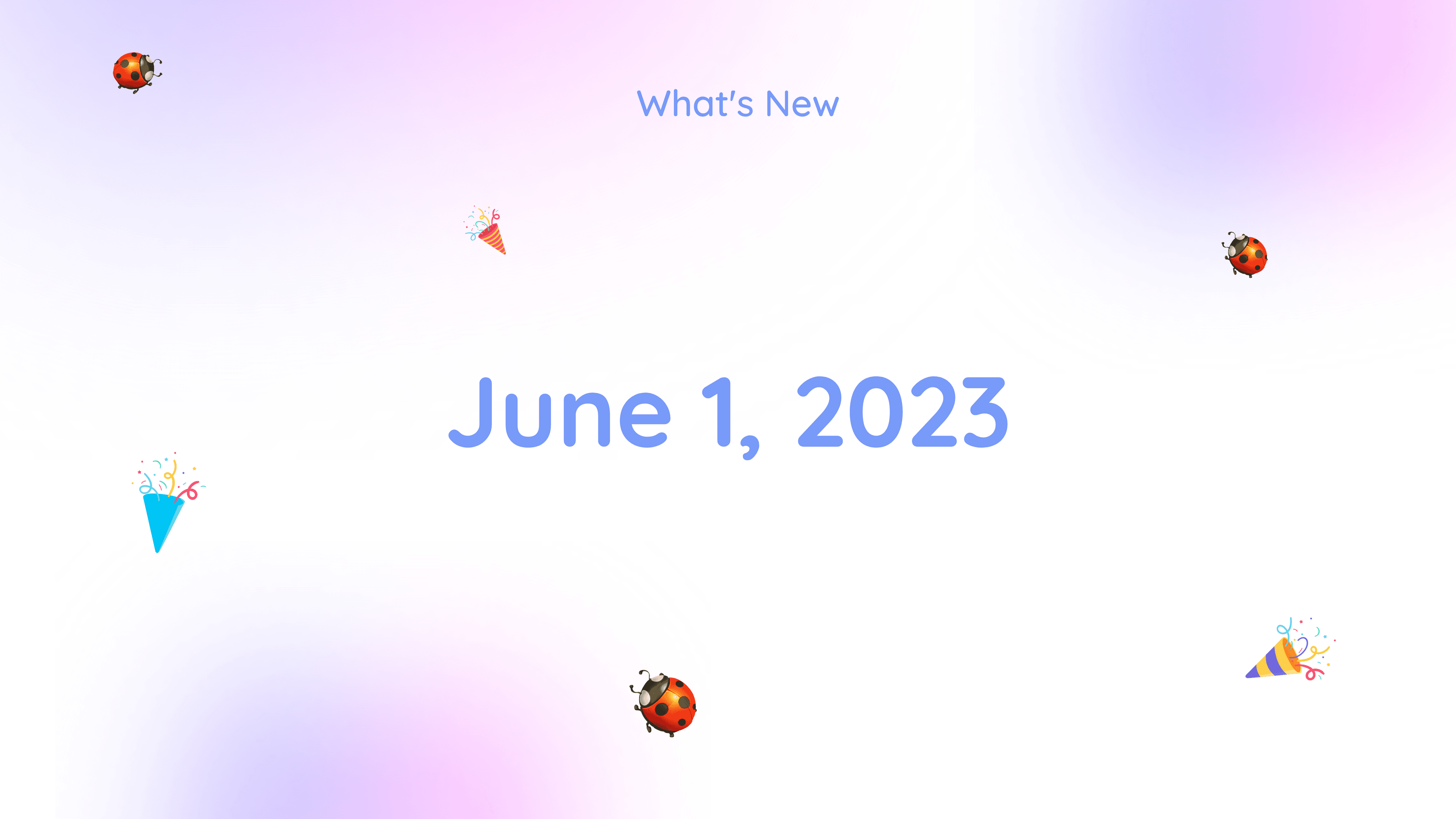 What's New - June 1, 2023