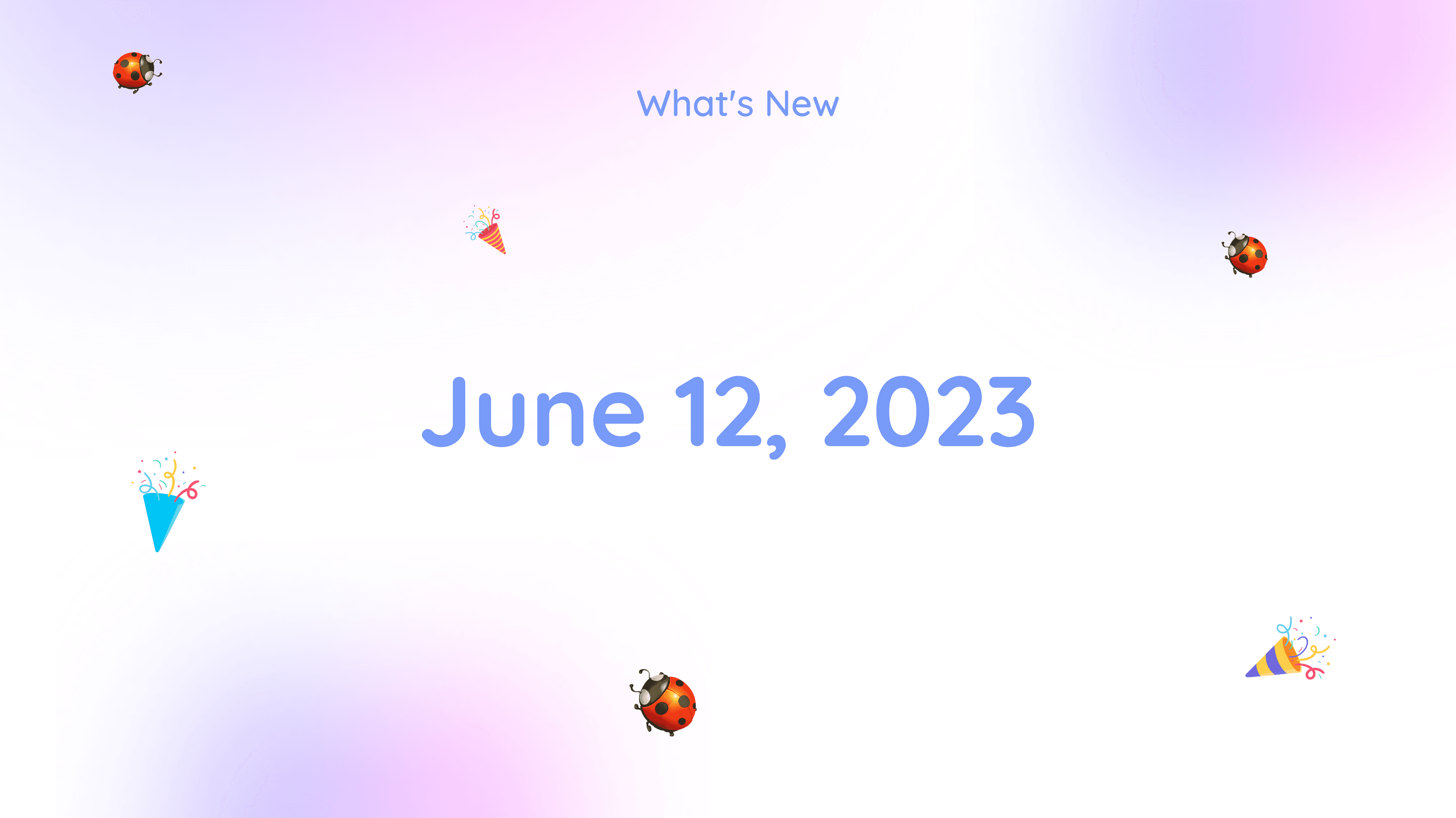 What's New: June 12, 2023